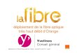 déploiement de la fibre optique très haut débit d’Orangeouvertures 2011-2015 par zone. déploiement de La Fibre d’Orange dans les Yvelines – vendredi 30 mars 2012 – page