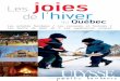 Les joies de l’hiver · Le fjord en hiver 129 Côte-Nord Laissez-vous guider vers l’aventure! 133 Nord-du-Québec Chasse de rêve dans le Nord-du-Québec 137 Index Index des activités