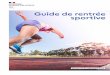 Guide de rentrée sportivesports.gouv.fr/IMG/pdf/guiderentreesportive.pdf · 2020. 9. 21. · Guide de rentrée sportive Version du 21 septembre 2020. 2 Roxana Maracineanu ... C’est