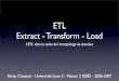 ETL Extract - Transform - La fonction de collecte joue £©galement, au besoin, un r£´le de recodage