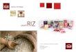 RIZ - Machines d'emballage et de conditionnement · 2020. 9. 29. · Le riz est important pour nous! En Italie, le riz est devenu un aliment populaire au 15ème siècle, s'établissant