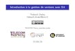 Thibault Cholez thibault.cholez@loriathibault.cholez.free.fr/teaching/GP/cours_git.pdf · Introduction aux SCMGitSCM et int egration continueBiblio Outline 1 Introduction aux SCM