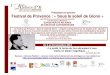 Présentent le premier Festival de Provence : « Sous le soleil ......7 « Imaginer c’est choisir » Jean Giono – Noé 1961 FESTIVAL ON : Exposition de reliures d’Art : « Sous