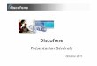 Pr ésentation Générale - Cylex France · 2 Mission et Stratégie DISCOFONE Apporter des solutions innovantes, complémentaires aux grands industriels, pour optimiser l’utilisation