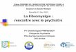 Marseille 13 Juin 2013 La Fibromyalgie : rencontre avec le … · 2018. 7. 2. · 06 85 37 93 12 et 06 73 18 69 27 FibromyalgieSOS : la journée mondiale FibromyalgieSOS la maladie