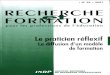 revue RECHERCHE ET FORMATIONemmenhelen.free.fr/le praticien reflexif.pdfLessard, Gauthier, 1 998; Paquay, Kelchtermans, Sirota, Vaysse, 1 998; Zay, 1999; etc.). On ne peutque s'interroger