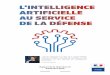 Rapport de la Task Force IA Septembre 2019...3 L’INTELLIGENCE ARTIFICIELLE AU SERVICE DE LA DÉFENSE INTRODUCTION Concept né en 1956, l’intelligence artificielle (IA) est désormais