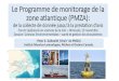 Le Programme de monitorage de la zone atlantique (PMZA ... · 17 stations de BIO. Réchauffement printanier aux Iles-de-la-Madeleine Début de la pêche au homard Taux de réchauffement