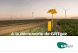 A la découverte de GRTgaz€¦ · énergétiques d’avenir en France, en Europe et dans le monde. Notre action Exercer nos activités dans les meilleures conditions de sécurité