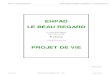 PROJET DE VIE - Le Beau Regard · 2018. 7. 10. · ehpad « le beau regard » projet institutionnel dossier n° 1– : le projet de vie 30 juin 2017 projet d’Établissement 2017