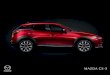 Conduire un Mazda CX-3 · 2019. 6. 25. · Le Mazda CX-3 2018 incarne l’élégance d’un crossover urbain parvenu à maturité. Pour conférer au CX-3 2018 une allure à la fois