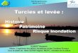 Turcies Levées - DREAL Centre-Val de Loire...Décret relatif à la sécurité des ouvrages hydrauliques du 11 décembre 2007 Appote des modifications en temes d’acteus et de égime