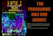 TON PROGRAMME HOLI RUN La Holi Run aura donc lieu le Samedi 1 Juin 2019 £  partir de 17 h sur le parking