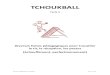 TCHOUKBALL - Maintenance sur  · 2013. 1. 17. · En utilisant le tchoukball chaque équipe envoie les ballons situés dans sa zone vers la zone adversaire. Organisation * Equipes