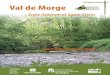 Val de Morge€¦ · derniers moulins furent abandonnés dans les années 1950 au profit des minoteries. Aujourd’hui la majorité est à léta’ t de ruine, ... réseau de sites