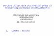 EFFORTS DU SECTEUR DE L'HABITAT DANS LA REDUCTION DU … · 2019. 7. 14. · Révision successives du code de construction parasismique Algérien (RPA 80, 88, 99/2003,) et ... •