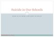 Suicide in Our Schoolsseekonk.sharpschool.com/UserFiles/Servers/Server_232884... · Suicide Data ! Suicide is the THIRD leading cause of death among youths ages 10-14, and SECOND