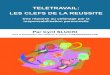 TELETRAVAIL: LES CLEFS DE LA REUSSITEddata.over-blog.com/xxxyyy/1/48/39/05/ebooks/Teletravail-les_cles_d… · Gabriel Cian – progonline.com Isabelle Dedieu - idd-secretariat.com