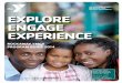 ExplorE EngagE ExpEriEncE · These tenets will guide our efforts to build and strengthen relationships, as we help our members reach their fullest potential in spirit, mind and body