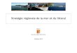 Stratégie régionale de la mer et du littoralmedia.espace-competences.org/PDF/SPRO/PdfMer/SRML...6 Stratégie régionale de la mer et du littoral | Région Provence-Alpes-Côte d·Azur