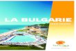 LA BULGARIE - Министерство на туризма · Les amateurs de vacances au bord de la mer dans les règles ... cactus en Europe. Le jardin est célèbre pour ses plantes