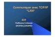 Communiquer avec TCP/IP °LAN - ZenK-Security · 2010. 10. 20. · Le r éseau IP (1h) TCP et UDP (??) L’administration r éseau (20 min) La s écurit é (25 min) Conclusion (5