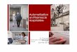 Automatisation en Pharmacie Hospitalière · Modernisation des plateaux techniques ... Installation en pharmacie hospitalière de solution développées en logistique industrielle