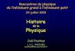 Histoire - IN2P3 Events Directory (Indico)...Distribution des corpuscules en anneaux (Calculs de J. J. Thomson) Analogie avec les expériences de Mayer (1877) 1907 ... Montreal (Canada)