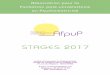 STAGES 2017 - afpup.orgafpup.org/resources/Brochure-AFPUP2017.pdf · secretariat@afpup.com Téléphone : 06 62 21 17 54 site : L’équipe de l’Association pour la Formation Post-Universitaire