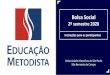 Instruções para os participantes Bolsa Social 2º semestre 2020educacaometodista.org.br/bolsa-social-a-distancia/ORIENTACOESDE… · o número de matrícula (registro acadêmico)