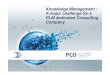 Cliquez et modifiez le titre Knowledge Management : A ... · Cliquez et modifiez le titreKnowledge Management : A major challenge for a PLM dedicated Consulting Company PLM 12 –