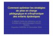 Comment optimiser les stratégies de prise en charge pédagogique et orthophonique des ... · 2014. 10. 9. · Lecture du CP au CM1 (Sprenger, Siegel, Béchennec & Serniclaes, 2003,