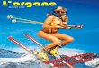 Lorgane Ski - Cercle de Médecine€¦ · Mais bon, on va pas se mentir hein, l’Organe ski, la moitié des voyageurs l’oublie dans le bus (mais ils ne devraient pas !!!) et puis