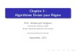 Chapitre 3 : Algorithmes Diviser pour RégnerChapitre 3 : Algorithmes Diviser pour R´egner Prof. Abdelmajid Dargham Facult´e des Sciences, Oujda Master Sp´ecialis´e Ing´enierie