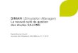 New SIMAN Simulation Manager - Salome · 2014. 1. 10. · SIMAN, le nouvel outil de gestion des études SALOME –Page 22 / 21 . Illustration (6) SIMAN, le nouvel outil de gestion