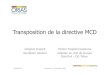 Transposition de la directive MCD - ORIAS...2016/06/03  · 4. Une entrée en vigueur progressive 03/06/2016 Commission -Présentation MCD 2 Contexte et cadre juridique Partie 1 03/06/2016