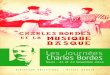 Charles Bordes et la Musique Basque · montrant combien ils sont attentifs aux grands jalons de l’histoire culturelle de notre Ville : • L’Etat en donnant aux anniversaires