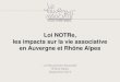 Loi NOTRe, les impacts sur la vie associative en Auvergne et ......2015/09/02  · Les directions régionales seront sur Lyon (sauf la DRAF) avec des équipes en Auvergne et RA Nouvelle