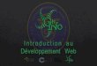 New Développement Web - Centrale Marseille · 2017. 10. 27. · Introduction au Développement Web. Introduction-Site Web: Un site web, ou simplement site, est un ensemble de pages