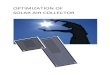 OPTIMIZATION OF SOLAR AIR COLLECTOR thesis - solar... · 2.1.4 Top loss coefficient ..... - 28 - 2.1.5 Energy loss through the bottom of the collector ... to focus on these risks