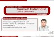 AMOUNI MY ISMAIL CoursdeDidactiquemyismail.net/docs/crmef/cours-didactiq/Presentation... · 2013. 7. 9. · My Ismail Mamouni (CPR Rabat) Cours de Didactique Contrat Didactique I