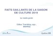 FAITS SAILLANTS DE LA SAISON DE CULTURE 2019 · FAITS SAILLANTS DE LA SAISON DE CULTURE 2019 Le maïs-grain Gilles Tremblay, agr., MAPAQ