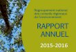 Rapport annuel 2013-2014 - RNCREQ€¦ · 2015-2016 . Le mot de la présidente 1 ’est toujours une fierté pour moi de présenter le rapport annuel du RNCREQ. J’aime porter ce