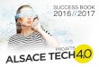 SUCCESS BOOK 2016 // 2017 - Alsace Tech€¦ · Nous leur en témoignons ici toute notre reconnaissance. Marie Wolkers Directrice Alsace Tech // ÉDITO 3 4-5 6-7 8-9 10-11 12-13 