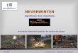 Enquete-Neverwinter Rapport v0 - GameStatistics · Neverwinter Nights premiers et second du nom avaient tous deux pu profiter des nombreuses créations d’une communauté active