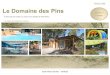 Le Domaine des Pins - Raccourci Agencymedias.tourism-system.com/b/...brochure...2016-pdf.pdf · C’est avec plaisir que nous vous présentons la nouvelle brochure du Domaine des