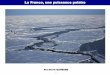 La France, une puissance polaire · 1840 : Découverte de la Terre Adélie par Dumont D’Urville En 1946, les norvégiens remettent ... 1 8 1 6 1 5 1 3 1 2 ... • Le traité de