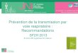 Prévention de la transmission par voie respiratoire ... · 15. es. JNI, Bordeaux. du 11 au 13 juin 2014 . Contexte • 1998 Circulaire DGS/DH n ° 98/249 relative à la prévention