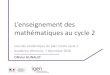 L’enseignement des mathématiques au cycle 2cpd67.site.ac-strasbourg.fr/ed_prioritaire/wp-content/uploads/2019/0… · Dans une classe de CE2, il y a 27 élèves. 12 sont des filles