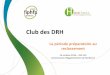 Club des DRH€¦ · territoriale, garantir l’impliation des employeurs Pôle experts ... • 2 chefs de projet régional (responsable des travaux, interlocuteur privilégié),